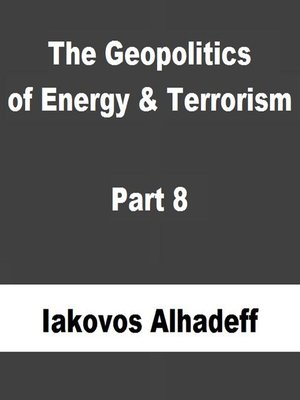 cover image of The Geopolitics of Energy & Terrorism Part 8